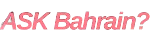 Ask Bahrain